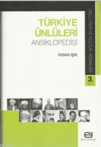 Türkiye Ünlüleri Ansiklopedisi - Ünlü Fikir ve Kültür Adamları 3.Cilt