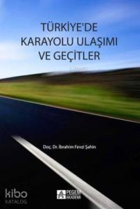 Türkiye'de Karayolu Ulaşımı ve Geçitler