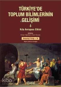 Türkiye'de Toplum Bilimlerin Gelişimi I; Kıta Avrupası Etkisi