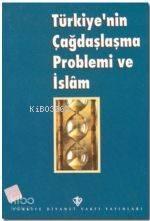 Türkiye'nin Çağdaşlaşma Problemi ve İslam; (Kutlu Doğum 1998)