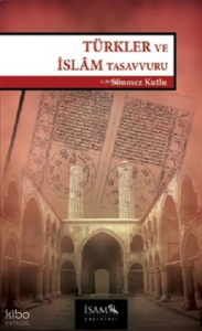 Türkler ve İslam Tasavvuru