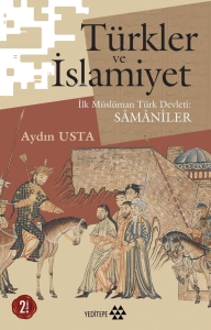 Türkler ve İslamiyet; İlk Müslüman Türk Devleti Sâmâniler