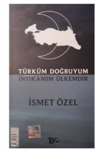 Türküm Doğruyum İntikamım Ülkemdir