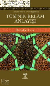 Tûsî’nin Kelam Anlayışı