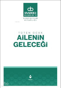 Tüten Ocak Ailenin Geleceği