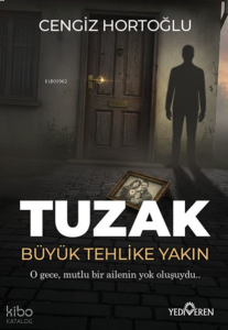 Tuzak ;Büyük Tehlike Yakın