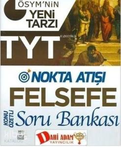 TYT Nokta Atışı Felsefe Konu Özetli Soru Bankası