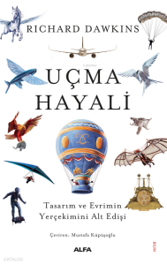 Uçma Hayali;Tasarım ve Evrimin Yerçekimini Alt Edişi