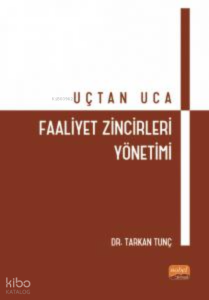 Uçtan Uca Faaliyet Zincirleri Yönetimi