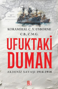 Ufuktaki Duman;Akdeniz Savaşı 1914-1918