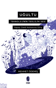 Uğultu;Teknolojinin Teolojik Sesi