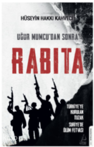 Uğur Mumcu’dan Sonra Rabıta