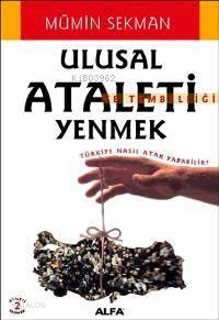 Ulusal Ataleti Yenmek ve Tembelliği Yenmek; Türkiye Nasıl Atak Yapabilir