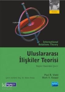 Uluslararası İlişkiler Teorisi; International Relations Theory