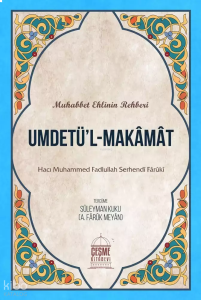 Umdetül Makamat Muhabbet Ehlinin Rehberi