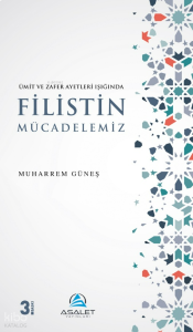 Ümit ve Zafer Ayetleri Işığında Filistin Mücadelemiz
