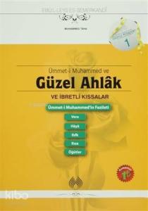 Ümmet- i Muhammed ve Güzel Ahlak ve İbretli Kıssalar
