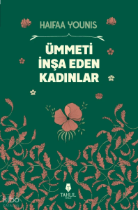 Ümmeti İnşa Eden Kadınlar