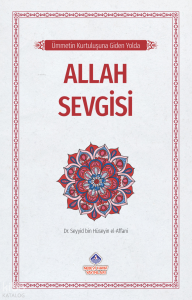 Ümmetin Kurtuluşuna Giden Yolda Allah Sevgisi