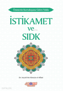 Ümmetin Kurtuluşuna Giden Yolda İstikamet Ve Sıdk