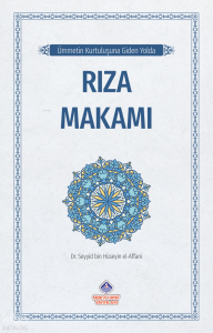 Ümmetin Kurtuluşuna Giden Yolda Rıza Makamı