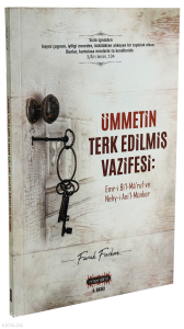 Ümmetin Terk Edilmiş Vazifesi;Emri Bil-Maruf Nehyi Anil-Münker