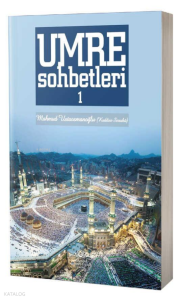 Umre Sohbetleri 1. Cilt