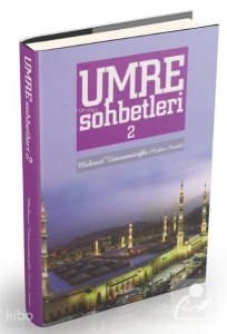 Umre Sohbetleri (2. Cilt)