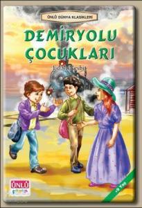Ünlü Dünya Klasikleri-Demiryolu Çocuklları