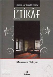 Unutulan Sünnetlerden İ'tikaf