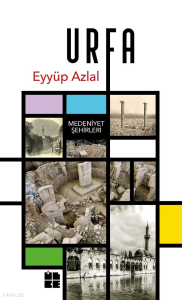Urfa;Medeniyet Şehirleri