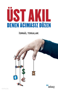 Üst Akıl Denen Acımasız Düzen
