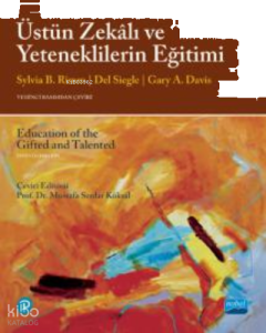 Üstün Zekalı Ve Yeteneklerin Eğitimi/ Education of the Gifted and Talented