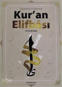 Uygulamalı ve Alıştırmalı Kur'an Elifbası