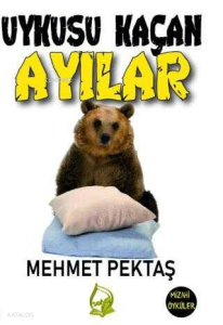 Uykusu Kaçan Ayılar