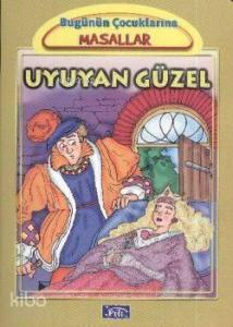 Uyuyan Güzel; Bugünün Çocuklarına Masallar