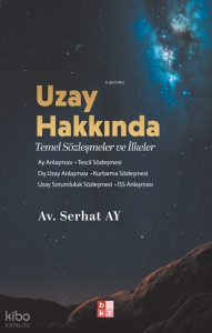 Uzay Hakkında Temel Sözleşmeler ve İlkeler