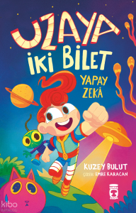 Uzaya İki Bilet;Yapay Zekâ