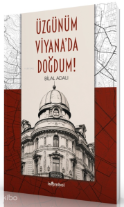 Üzgünüm Viyana'da Doğdum!