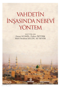 Vahdetin İnşasında Nebevi Yöntem