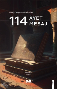 Vahiy Deryasından İnciler 114 Ayet & 114 Mesaj