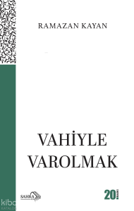 Vahiyle Varolmak