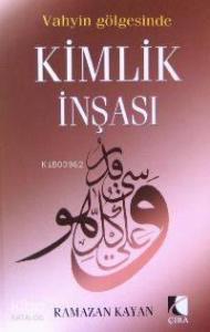 Vahyin Gölgesinde| Kimlik İnşası 