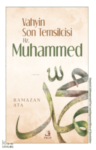 Vahyin Son Temsilcisi Hz. Muhammed