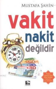 Vakit Nakit Değildir
