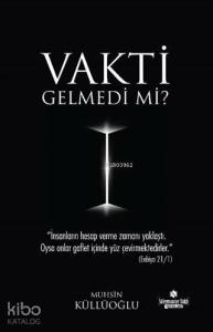 Vakti Gelmedi Mi?