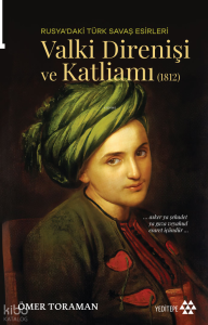 Valki Direnişi ve Katliamı (1812);Rusya’daki Türk Savaş Esirleri