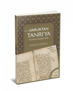 Varlıktan Tanrı'ya;İbn Sina'nın Metafizik Delili