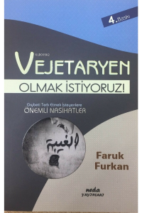 Vejetaryen Olmak İstiyoruz!;Gıybeti Terketmek İsteyenlere Önemli Nasihatler