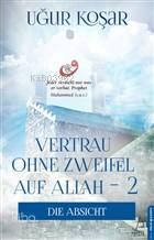 Vertrau Ohne Zweifel Auf Allah 2; Die Absicht